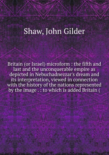 John Gilder Shaw Britain (or Israel) microform