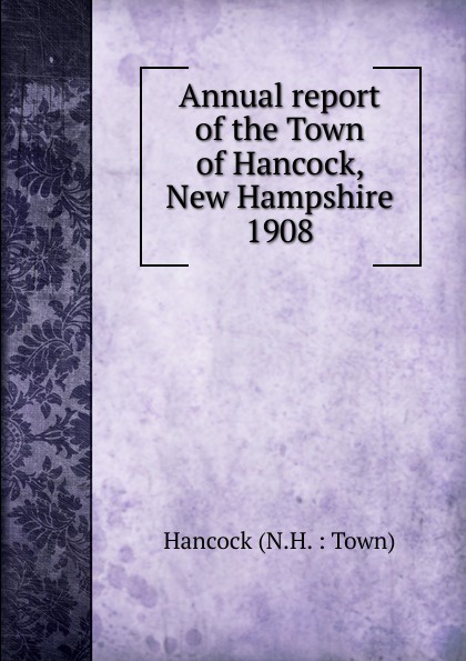 Annual report of the Town of Hancock