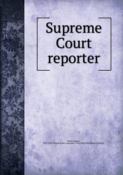 Robert Desty Supreme Court reporter