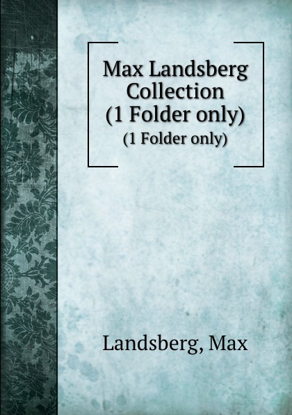 Max Landsberg Max Landsberg Collection