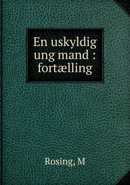 где купить M. Rosing En uskyldig ung mand по лучшей цене