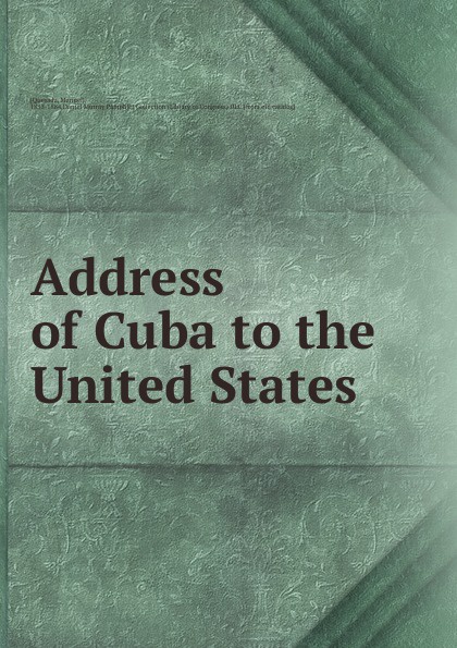 Address of Cuba to the United States