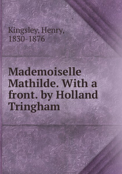 Kingsley Henry Mademoiselle Mathilde.