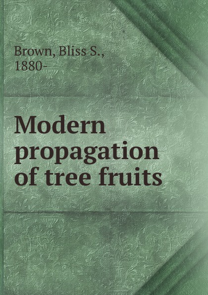 Modern propagation of tree fruits