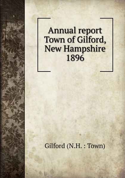 Annual report Town of Gilford, New Hampshire