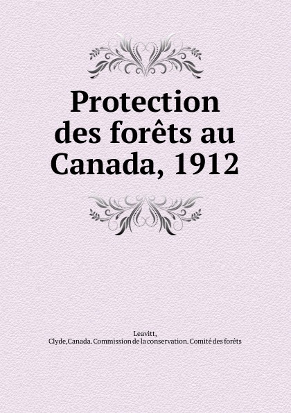 Protection des forets au Canada, 1912