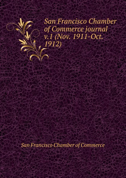 San Francisco Chamber of Commerce San Francisco Chamber of Commerce journal