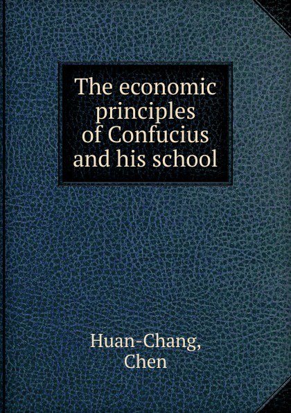 The economic principles of Confucius and his school