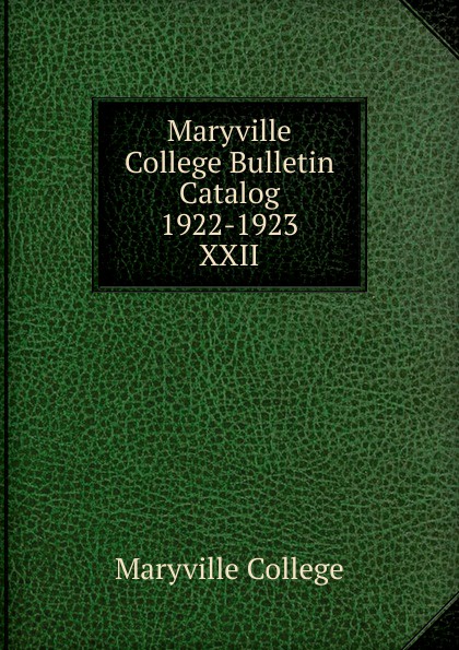 Maryville College Maryville College Bulletin Catalog 1922-1923