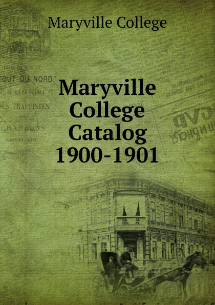 Maryville College Maryville College Catalog 1900-1901
