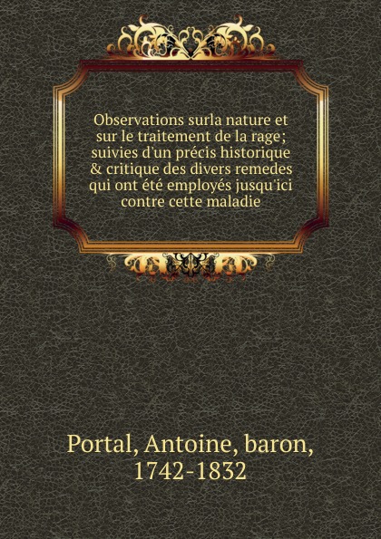 Antoine Portal Observations surla nature et sur le traitement de la rage