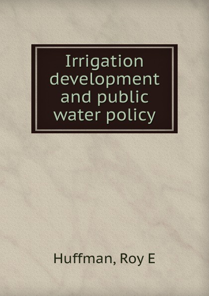 Irrigation development and public water policy