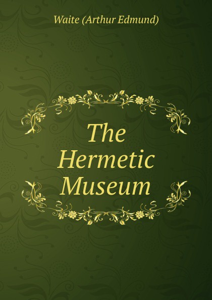 The Hermetic Museum