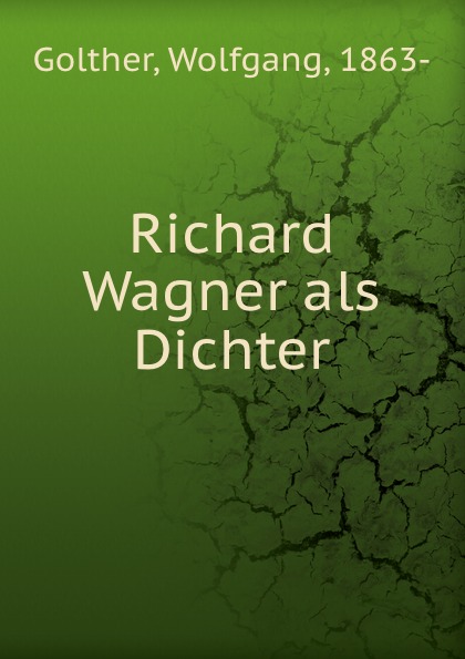 Richard Wagner als Dichter