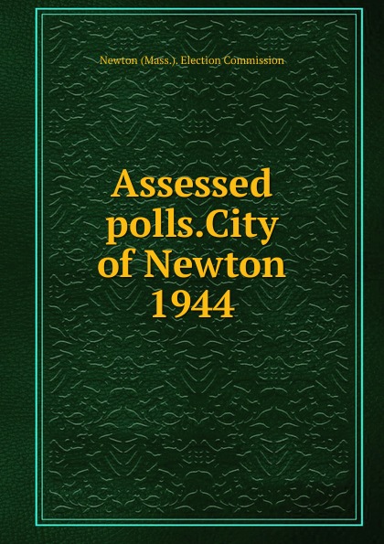 Assessed polls.City of Newton