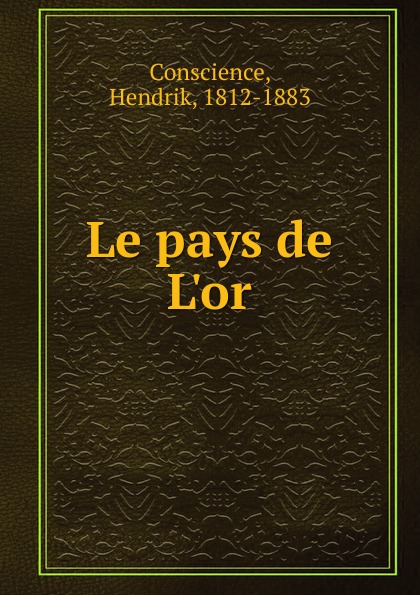 где купить Hendrik Conscience Le pays de L.or по лучшей цене