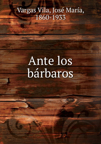 Ante los barbaros