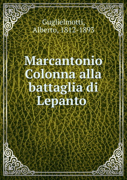 Marcantonio Colonna alla battaglia di Lepanto