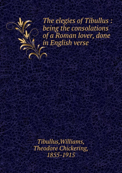 The elegies of Tibullus