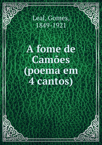 A fome de Camoes (poema em 4 cantos)