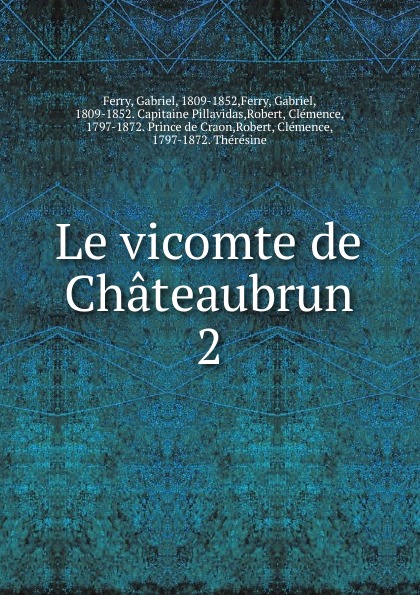 Gabriel Ferry Le vicomte de Chateaubrun