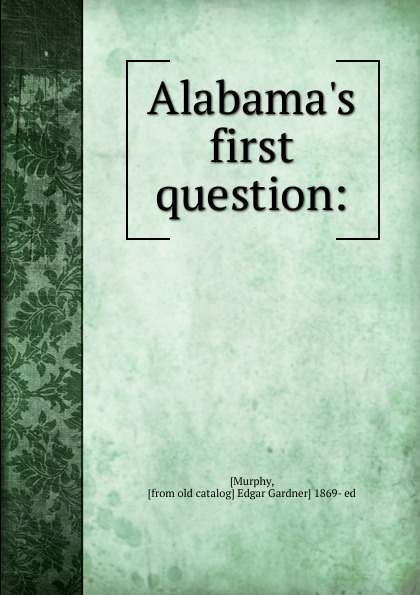 Alabama.s first question