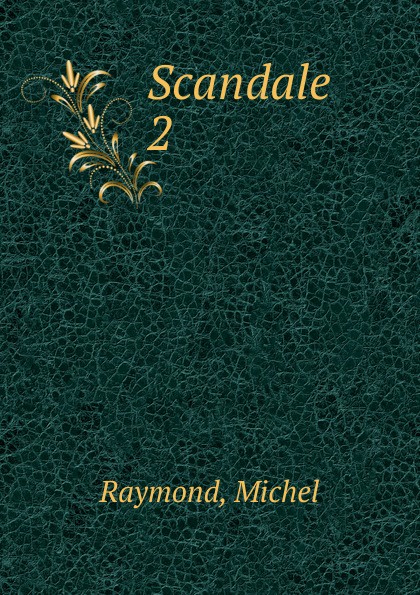Michel Raymond Scandale