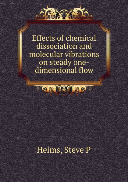 Effects of chemical dissociation and molecular vibrations on steady one-dimensional flow