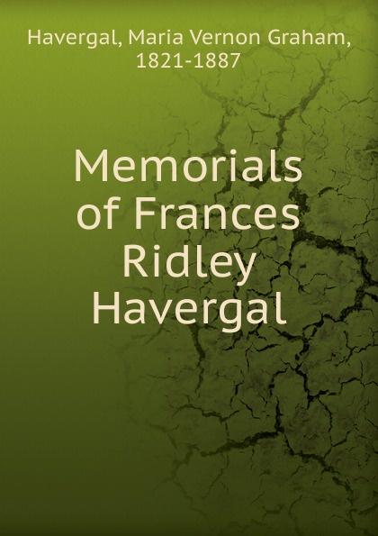 Memorials of Frances Ridley Havergal