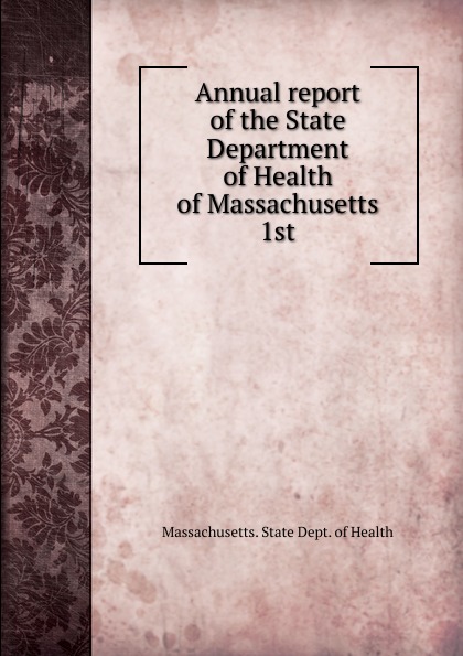 Annual report of the State Department of Health of Massachusetts