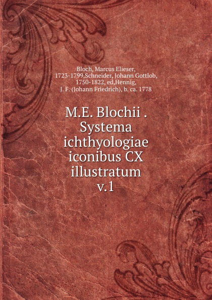 M.E. Blochii Systema ichthyologiae iconibus CX illustratum