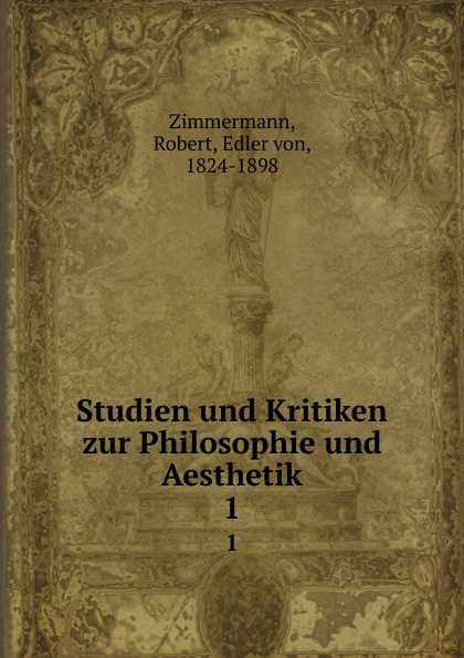 Studien und Kritiken zur Philosophie und Aesthetik