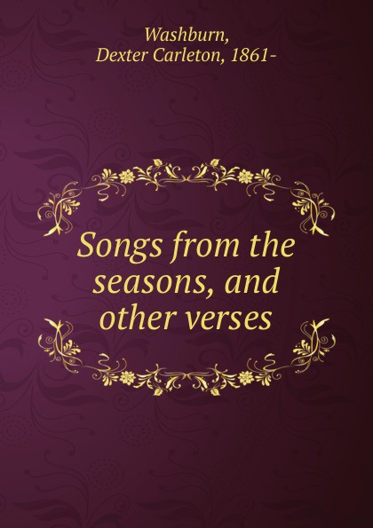 Songs from the seasons. And other verses