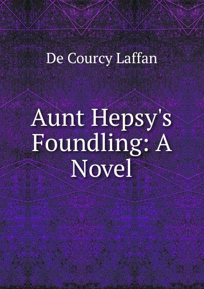 Aunt Hepsy.s Foundling