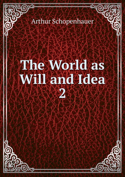 The World as Will and Idea