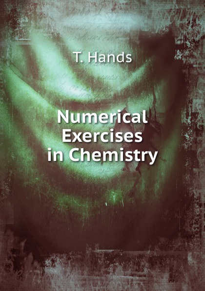 Numerical Exercises in Chemistry