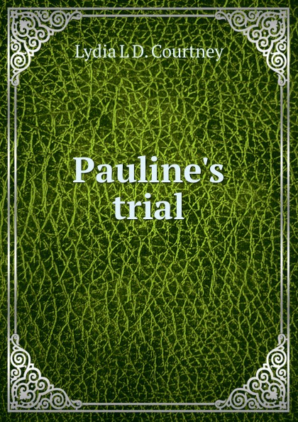 Pauline.s trial