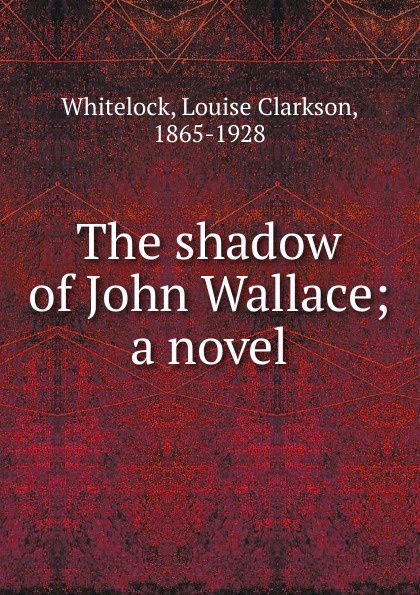 The shadow of John Wallace