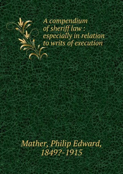 A compendium of sheriff law