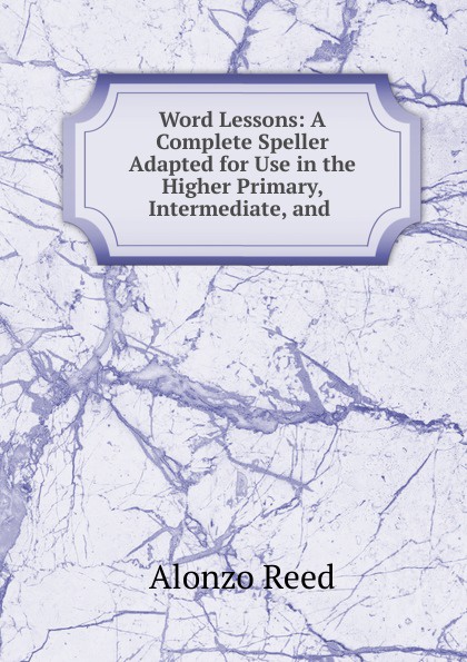 Alonzo Reed Word Lessons alonzo reed word lessons