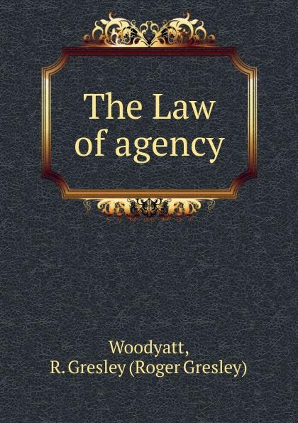 The Law of agency