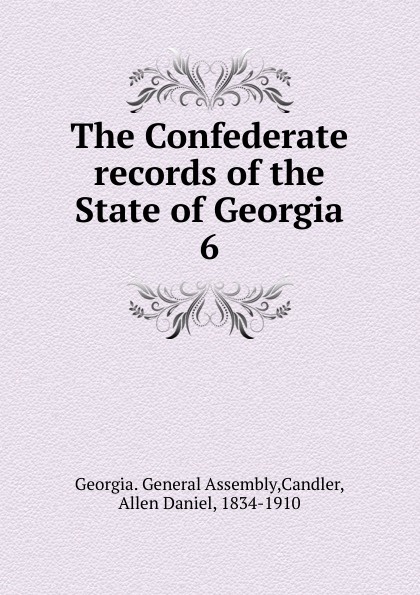 The Confederate records of the State of Georgia