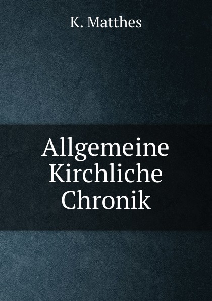 Allgemeine Kirchliche Chronik