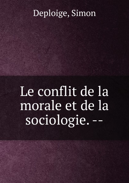 Le conflit de la morale et de la sociologie.