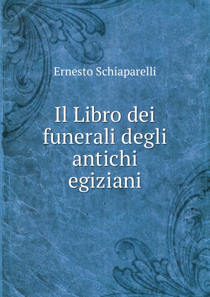 Il Libro dei funerali degli antichi egiziani