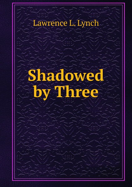 Shadowed by Three