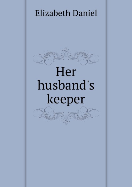 Her husband.s keeper