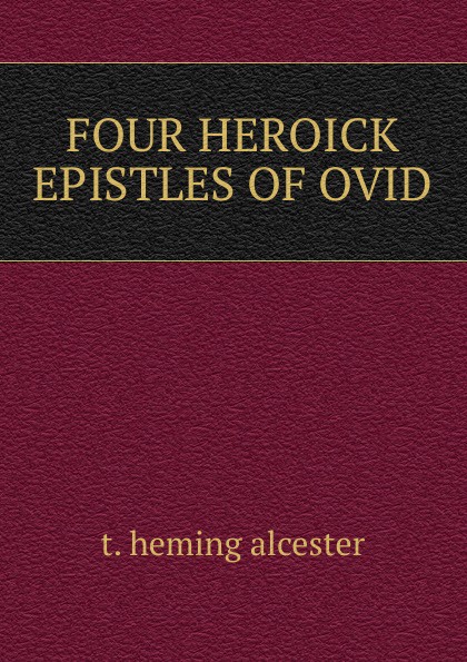 FOUR HEROICK EPISTLES OF OVID