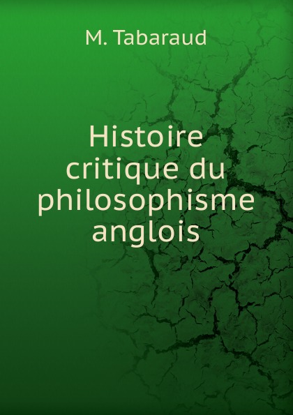 Histoire critique du philosophisme anglois