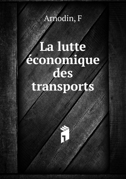 La lutte economique des transports